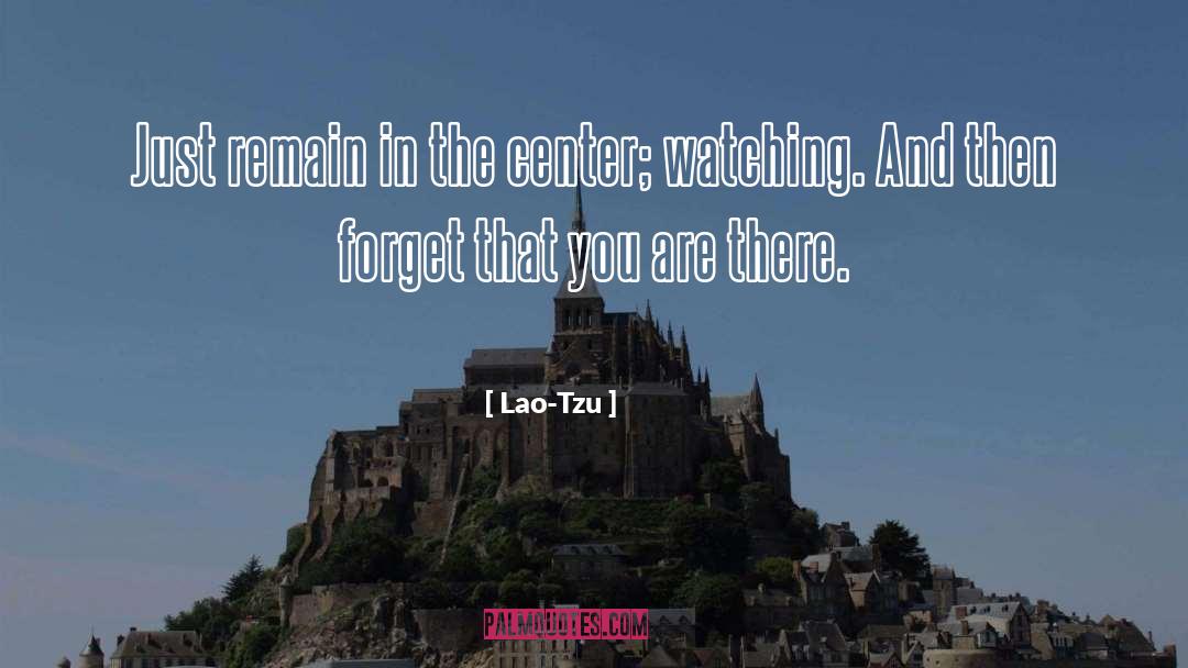 Center quotes by Lao-Tzu