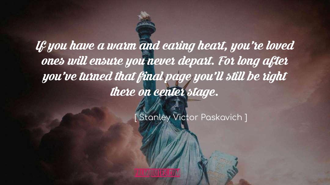 Center Stage quotes by Stanley Victor Paskavich