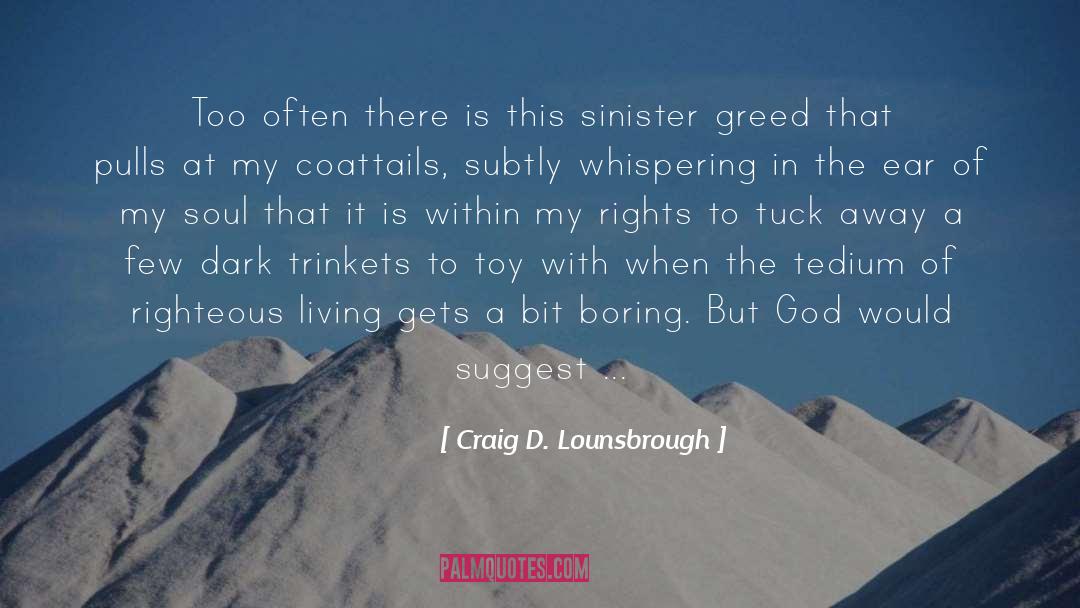 Centered quotes by Craig D. Lounsbrough