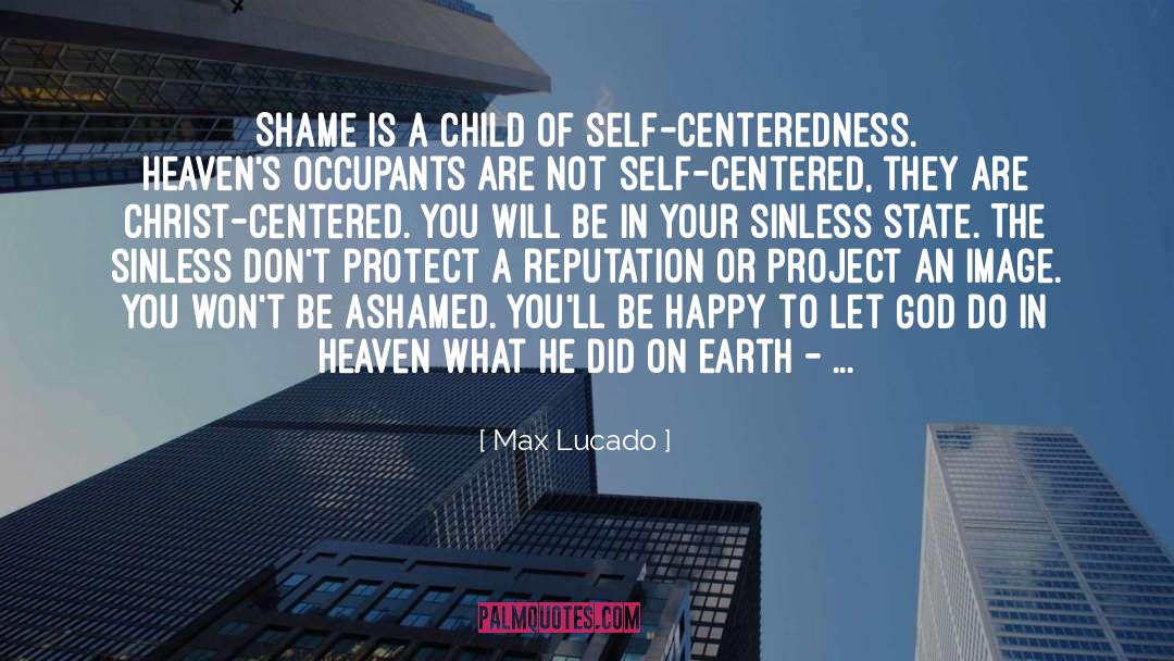 Centeredness quotes by Max Lucado