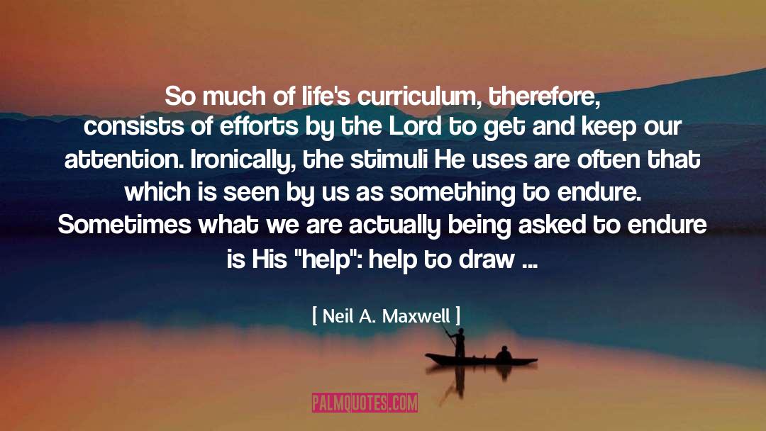 Centeredness quotes by Neil A. Maxwell