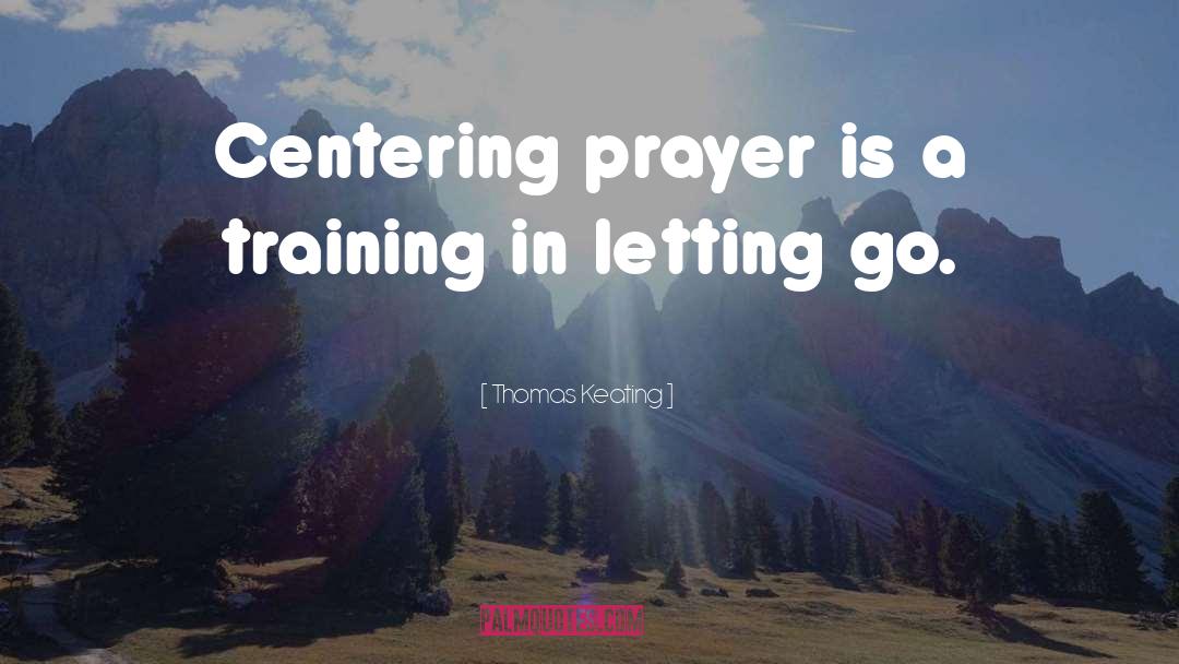 Centering Prayer quotes by Thomas Keating