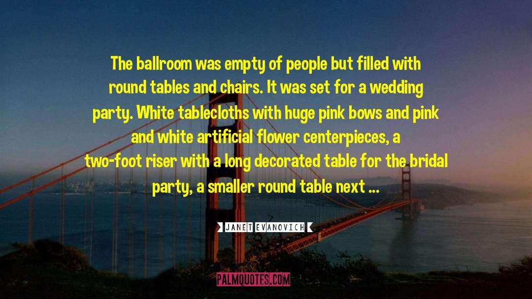 Centerpieces quotes by Janet Evanovich