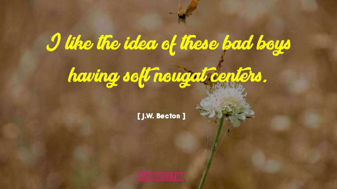 Centers quotes by J.W. Becton