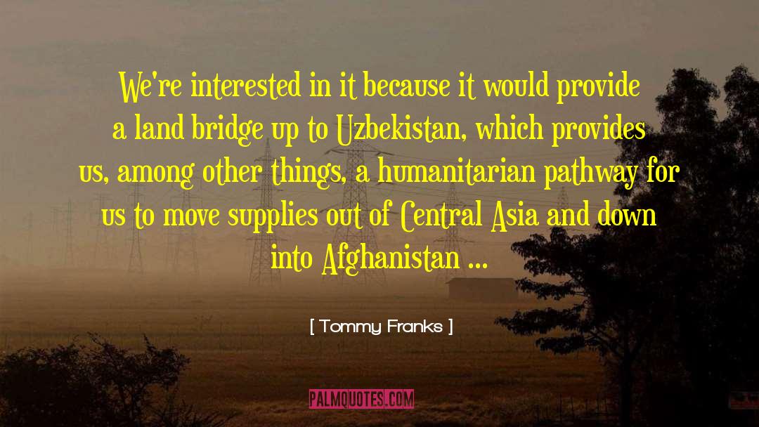 Central Asia quotes by Tommy Franks