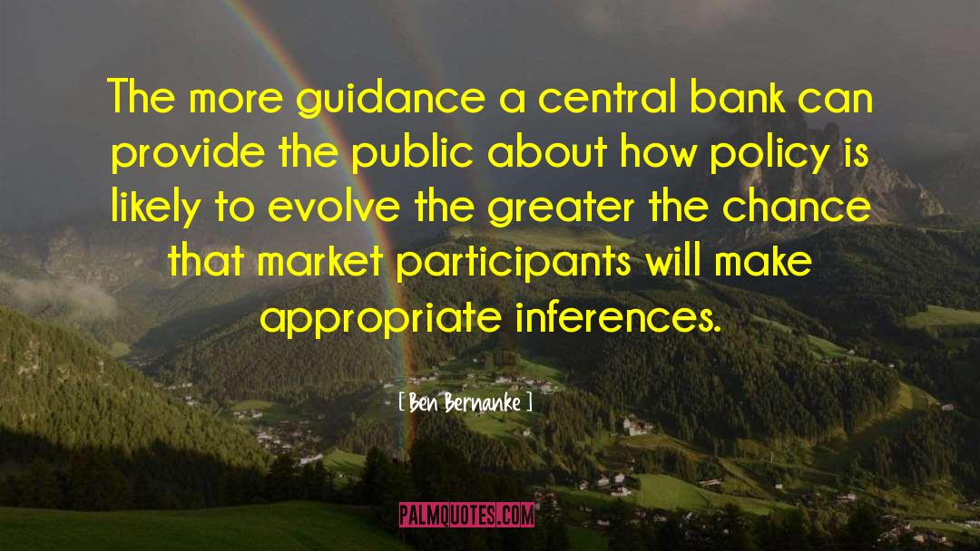 Central Banks quotes by Ben Bernanke