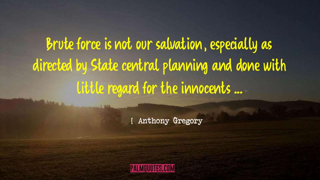 Central Government quotes by Anthony Gregory