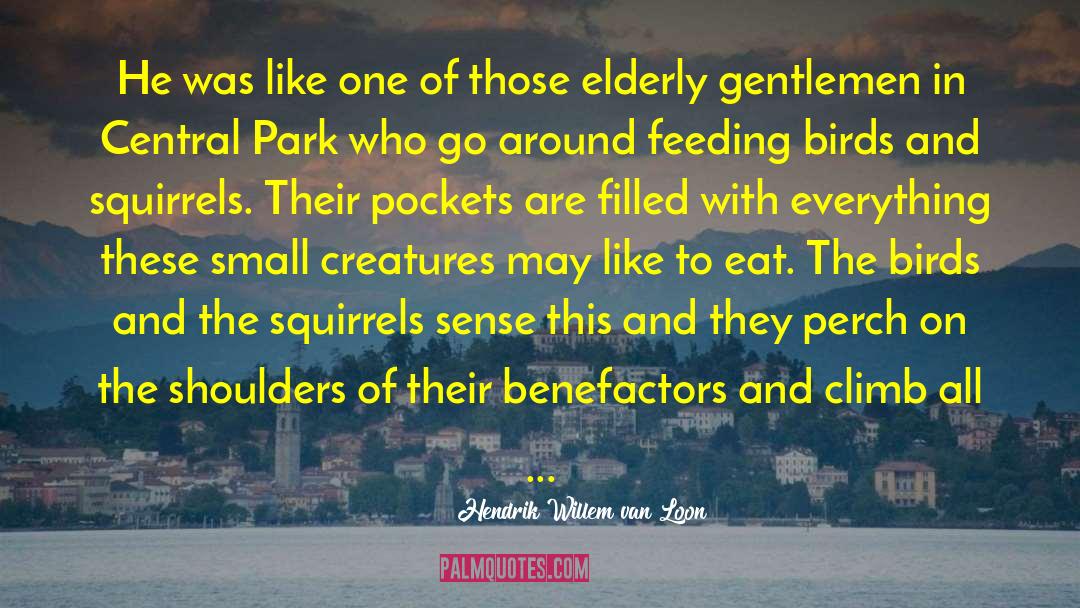 Central Park quotes by Hendrik Willem Van Loon