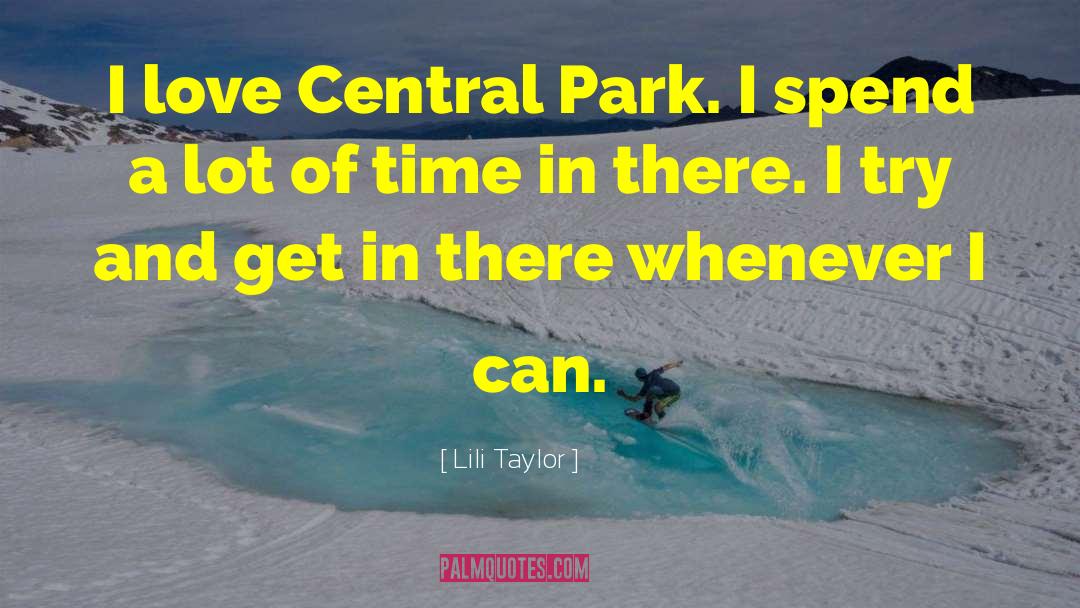 Central Park quotes by Lili Taylor