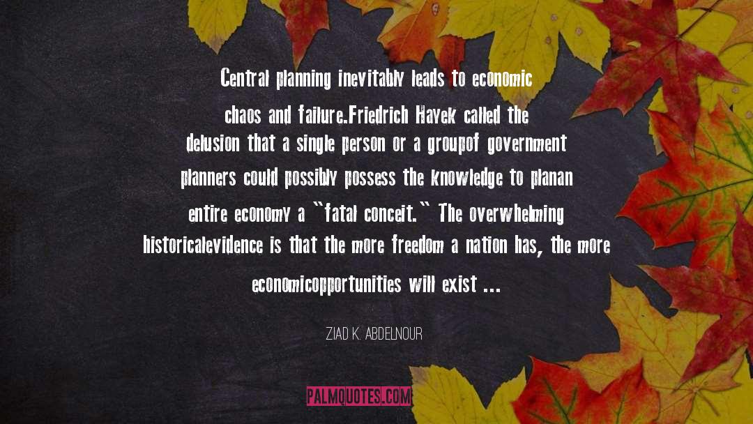 Central Planning quotes by Ziad K. Abdelnour