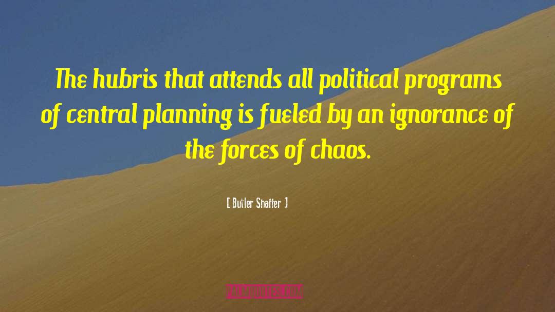 Central Planning quotes by Butler Shaffer