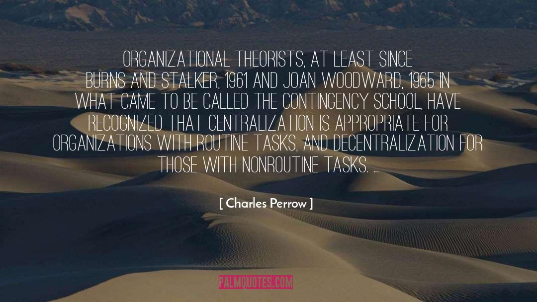 Centralization quotes by Charles Perrow