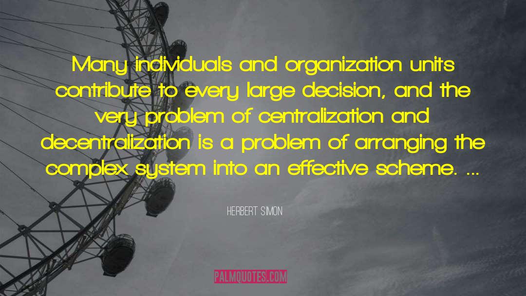 Centralization quotes by Herbert Simon