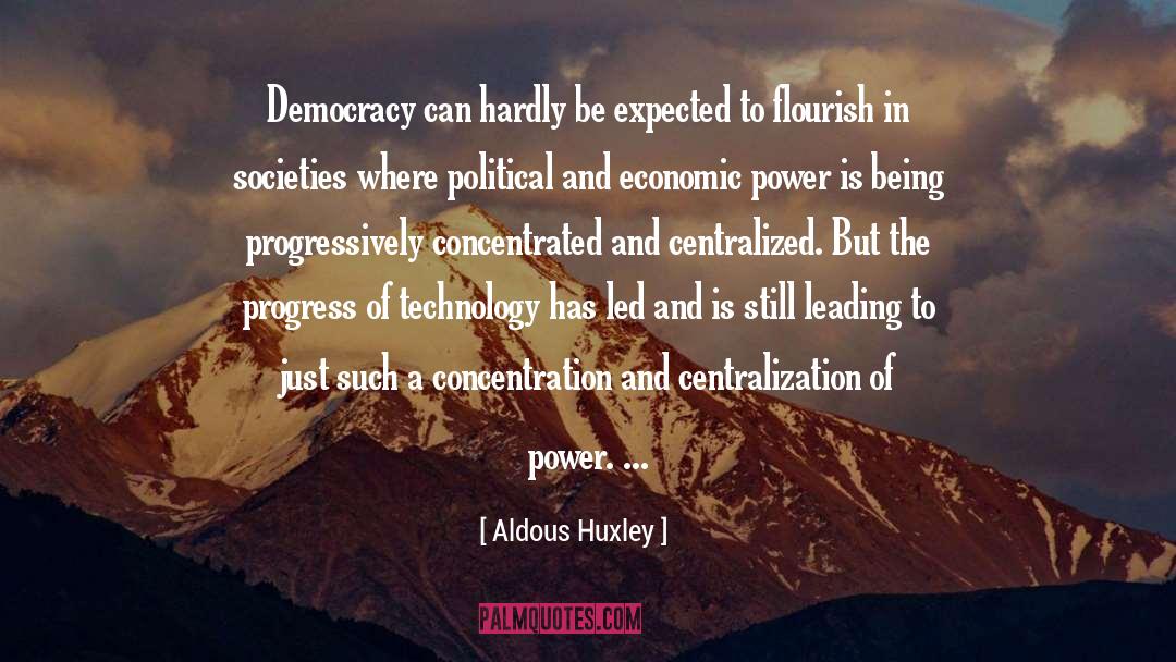 Centralization quotes by Aldous Huxley