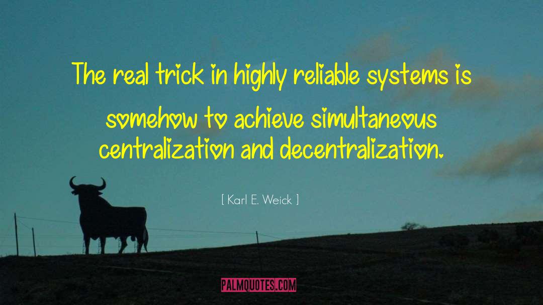 Centralization quotes by Karl E. Weick