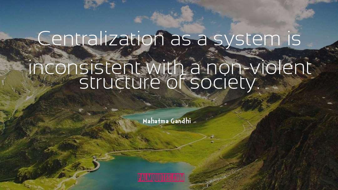 Centralization quotes by Mahatma Gandhi