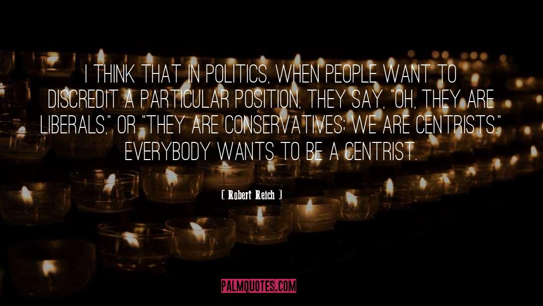 Centrist quotes by Robert Reich