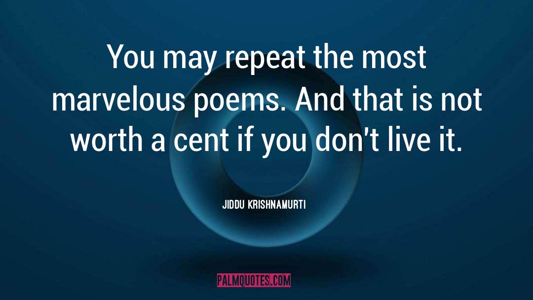 Cents quotes by Jiddu Krishnamurti