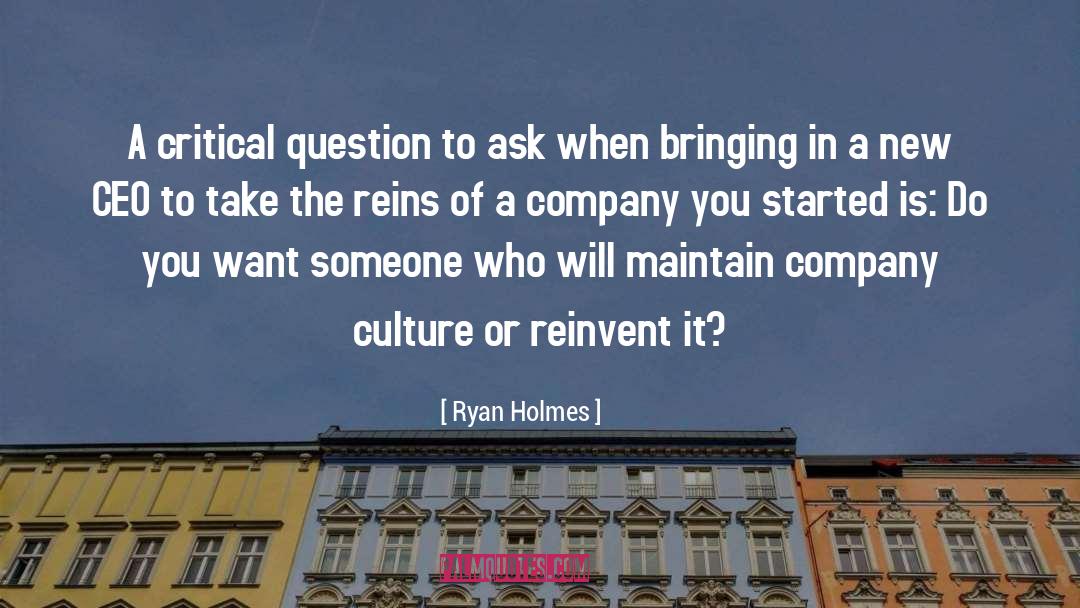 Ceo quotes by Ryan Holmes