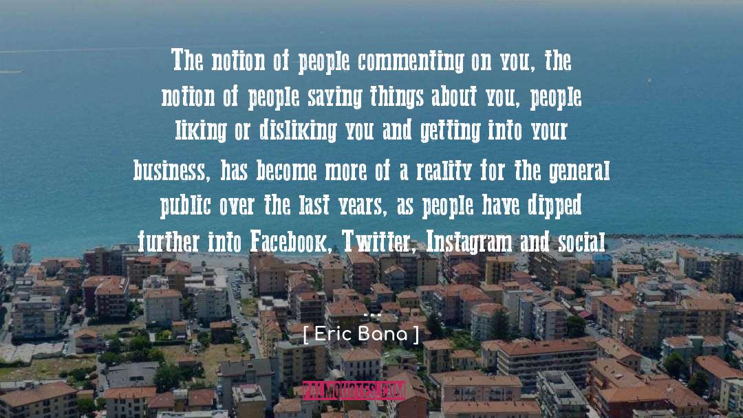 Ceo Social Media quotes by Eric Bana