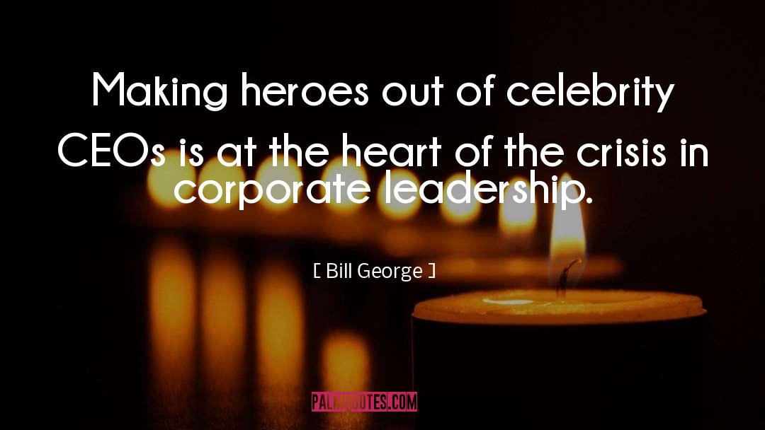 Ceos quotes by Bill George
