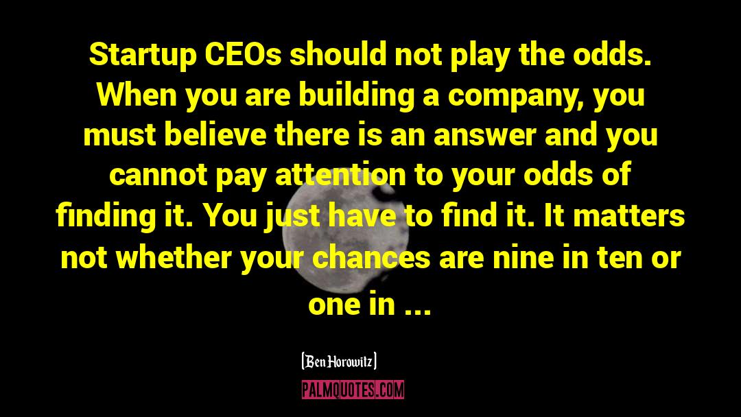 Ceos quotes by Ben Horowitz