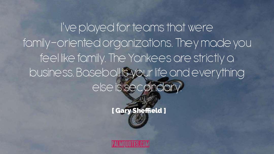 Cerasuolo Family quotes by Gary Sheffield