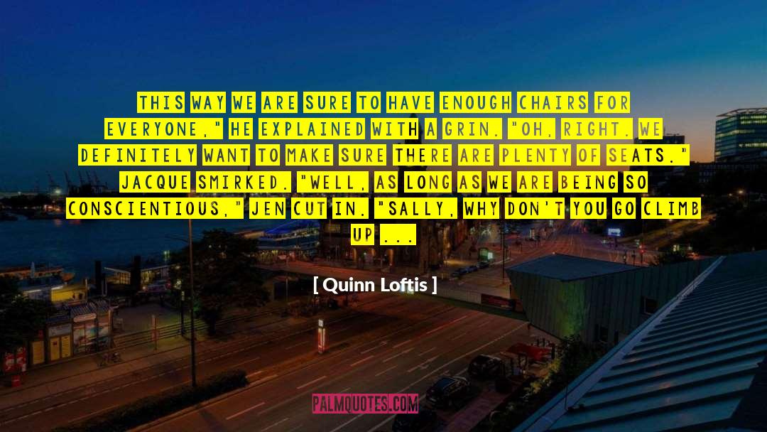 Cercado De Fincas quotes by Quinn Loftis