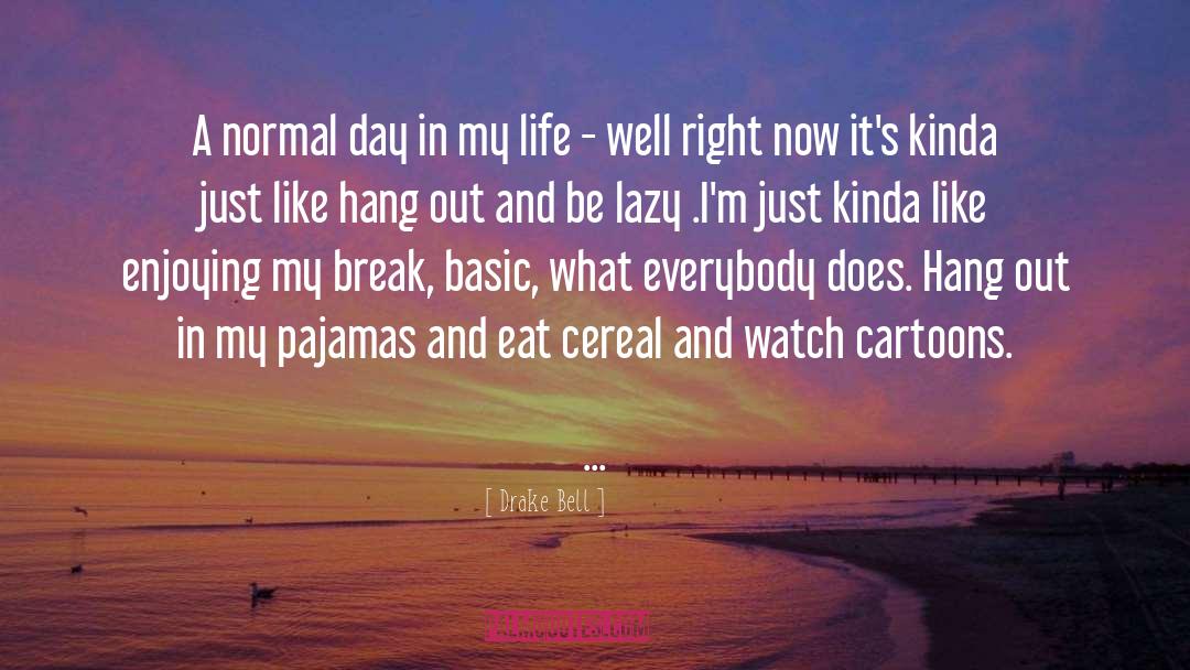 Cereal quotes by Drake Bell
