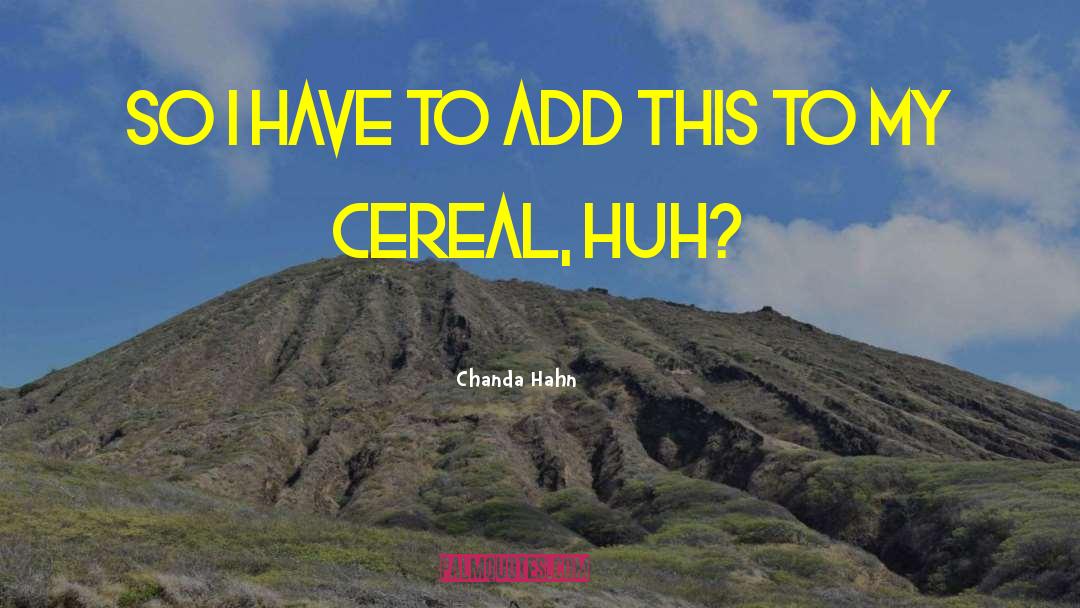 Cereal quotes by Chanda Hahn