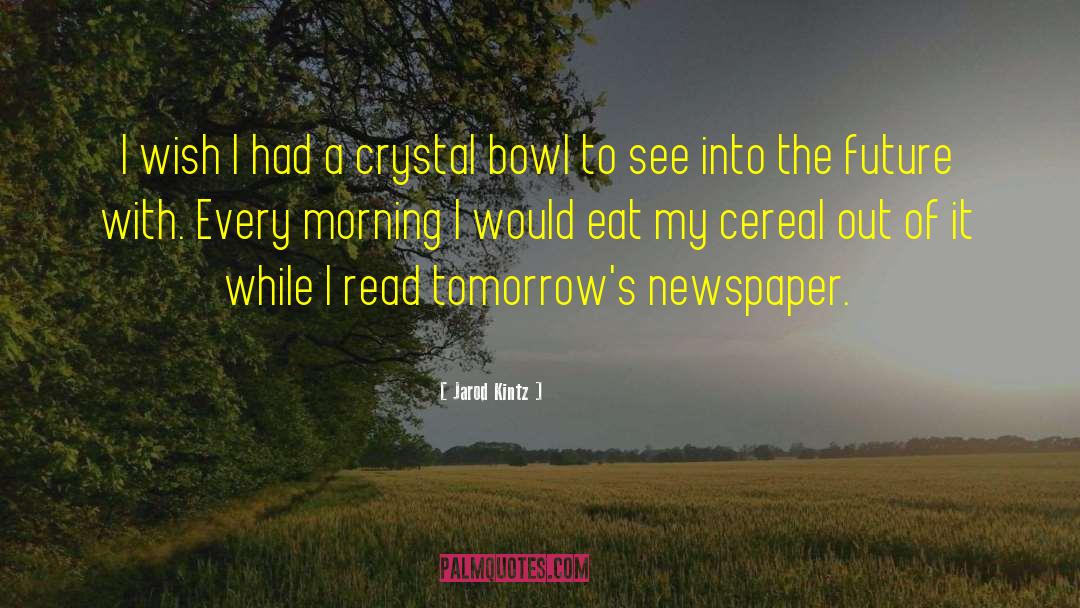 Cereal quotes by Jarod Kintz