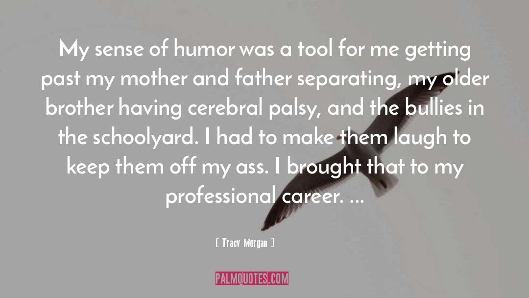 Cerebral Palsy quotes by Tracy Morgan