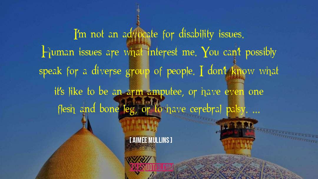 Cerebral Palsy quotes by Aimee Mullins