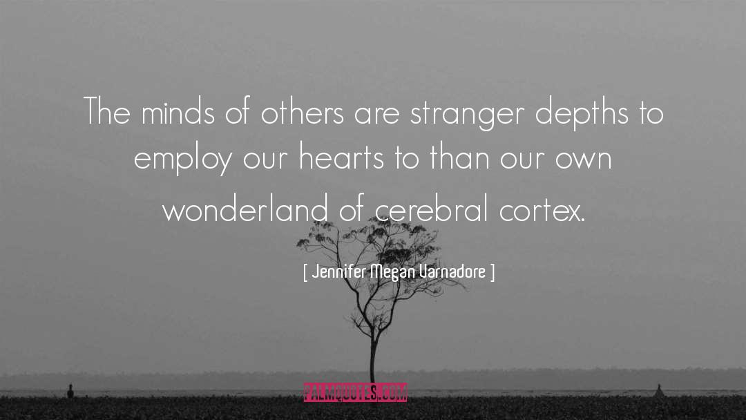 Cerebral quotes by Jennifer Megan Varnadore