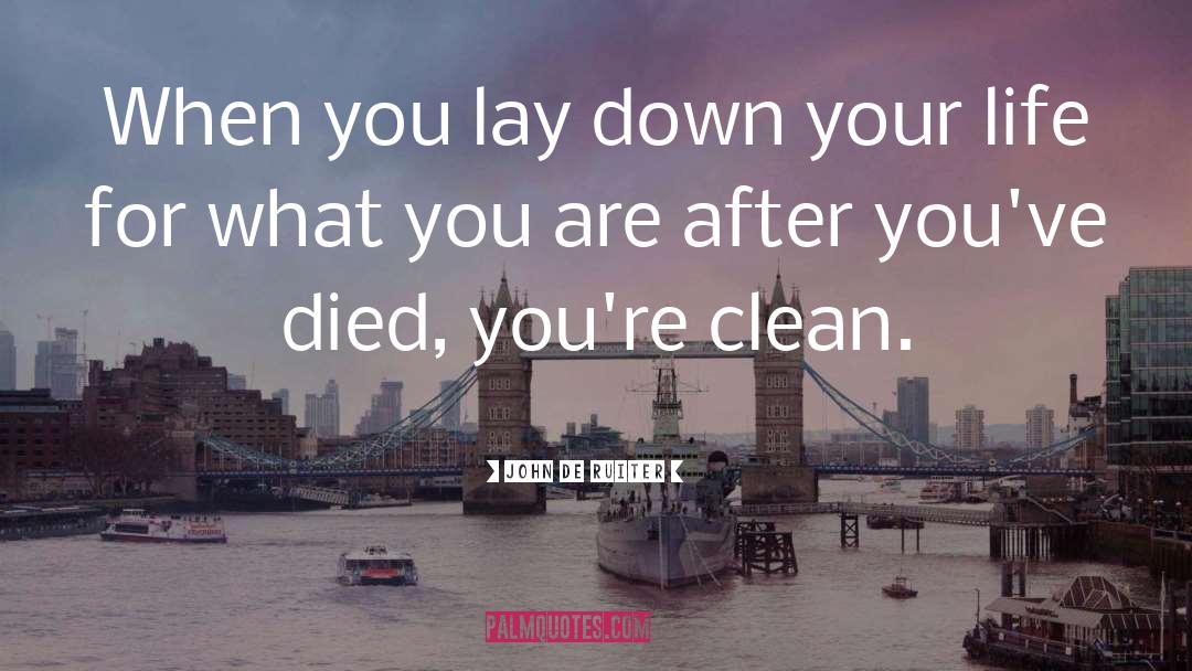 Ceremonially Clean quotes by John De Ruiter