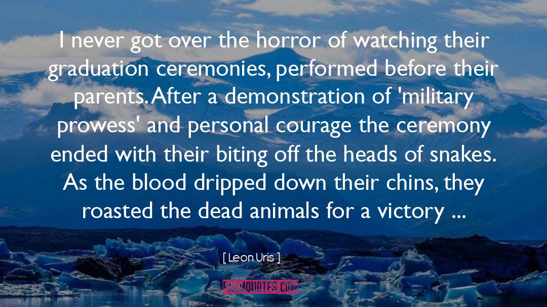 Ceremonies quotes by Leon Uris