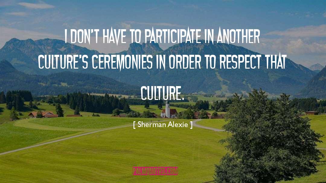 Ceremonies quotes by Sherman Alexie