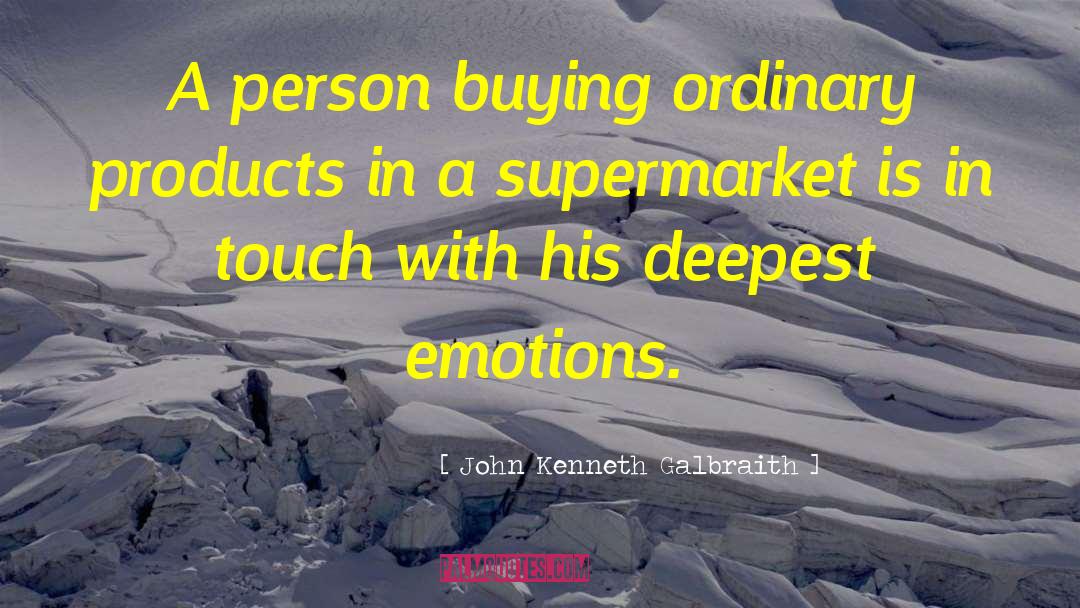 Cerretanis Supermarket quotes by John Kenneth Galbraith