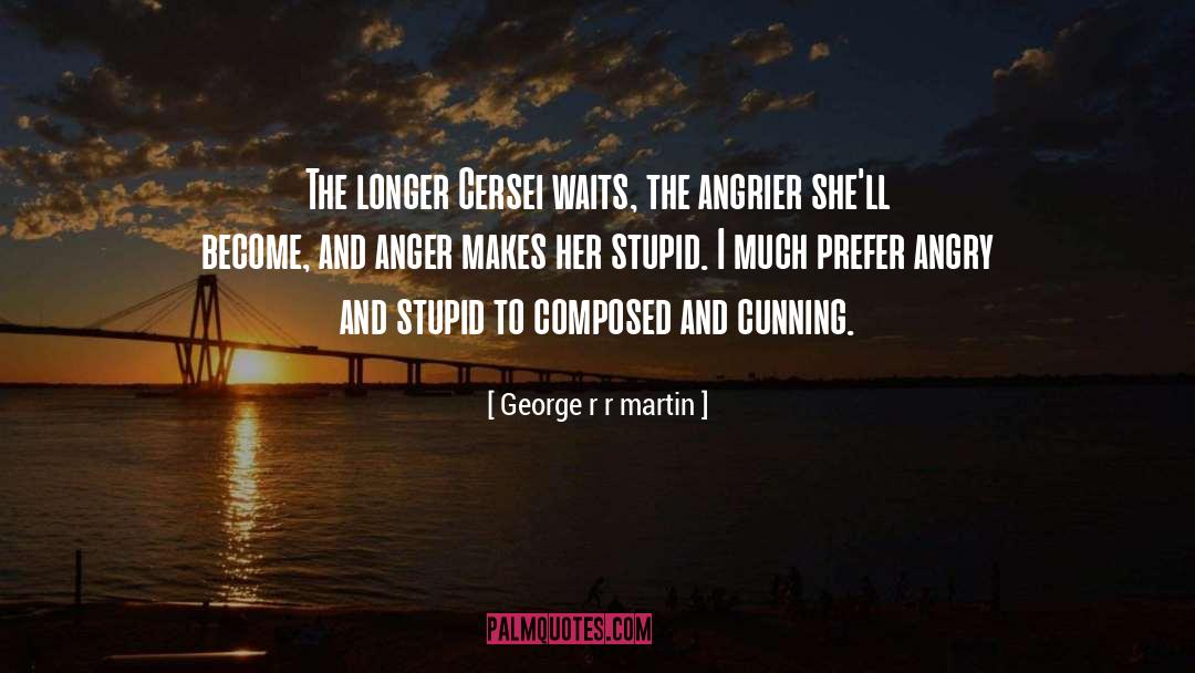 Cersei Lanister quotes by George R R Martin