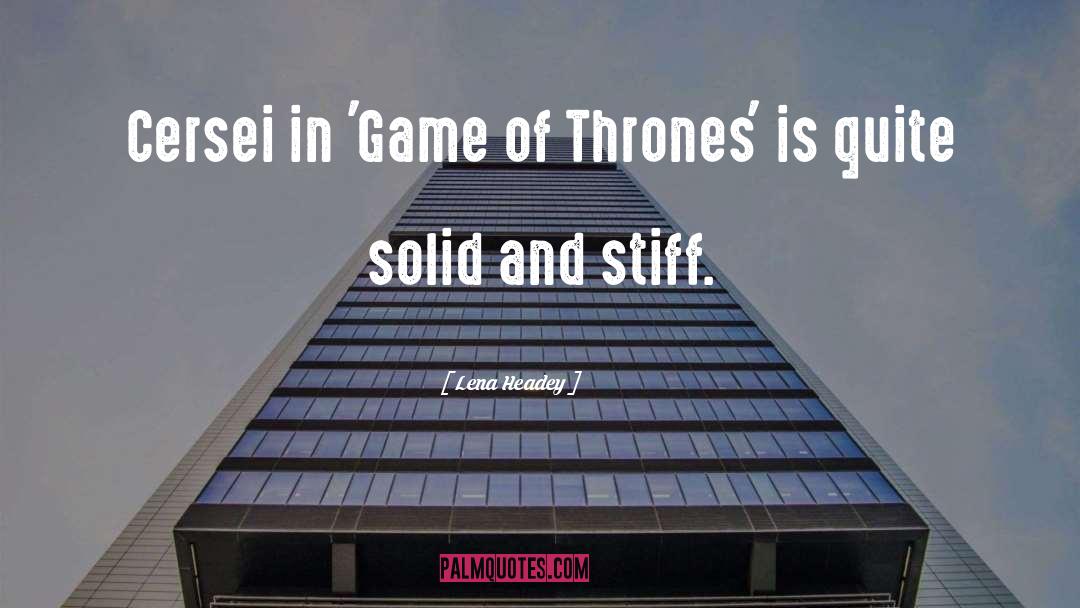 Cersei quotes by Lena Headey