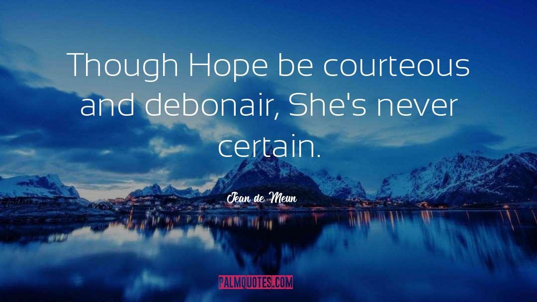 Certain Hope quotes by Jean De Meun