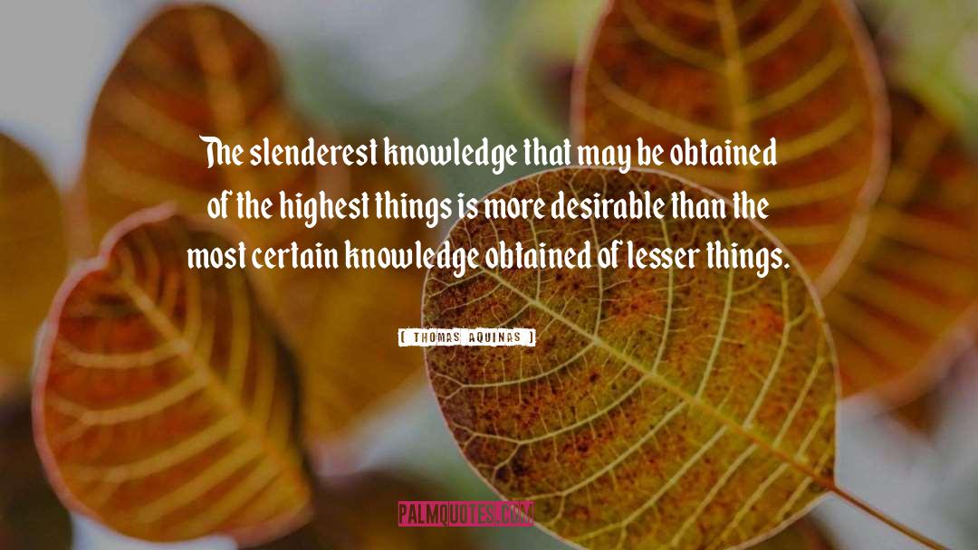 Certain Knowledge quotes by Thomas Aquinas