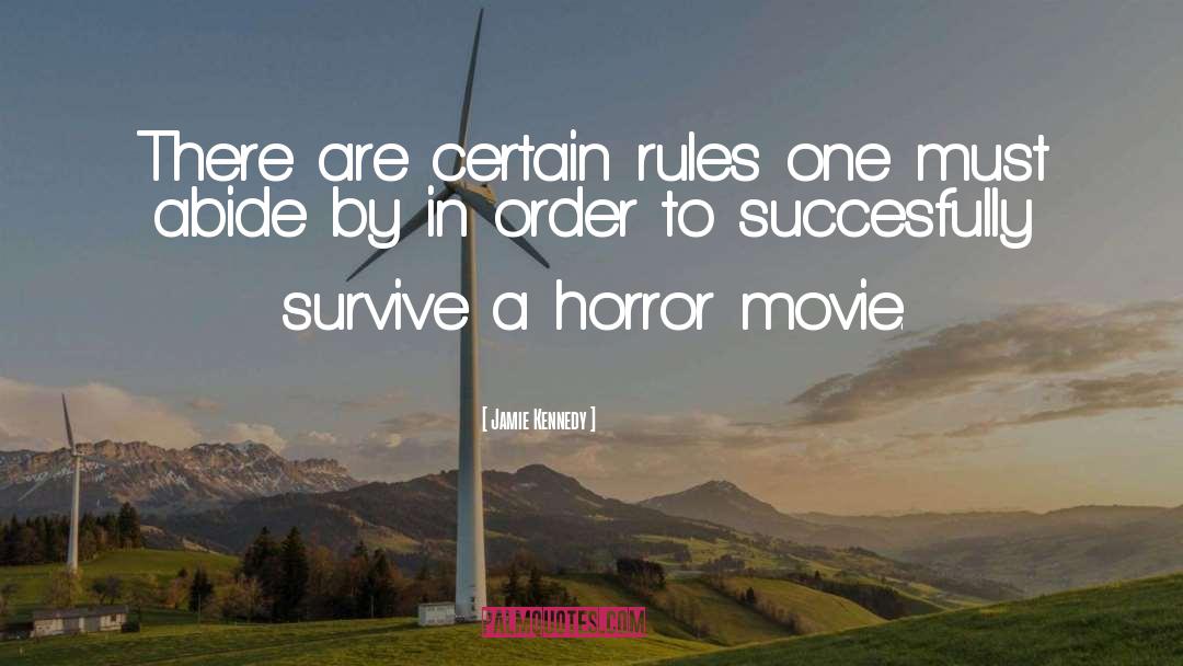 Certain Rules quotes by Jamie Kennedy