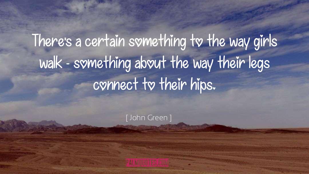 Certain Something quotes by John Green