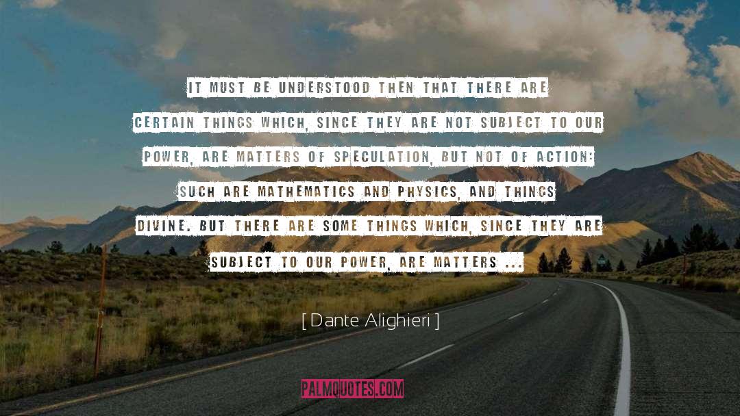 Certain Things quotes by Dante Alighieri