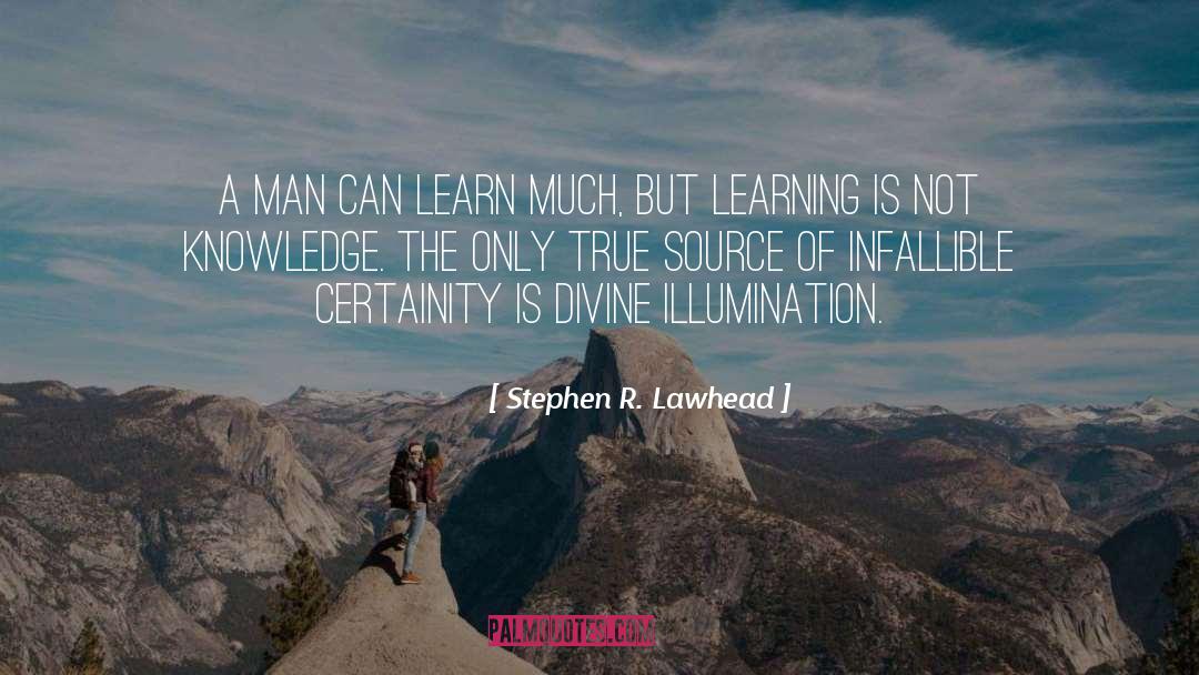 Certainity quotes by Stephen R. Lawhead