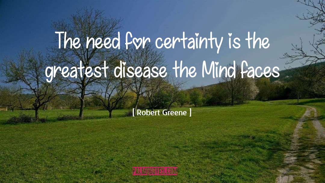 Certainty quotes by Robert Greene