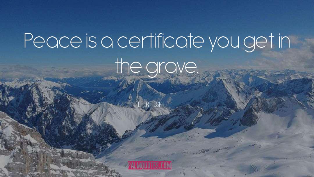 Certificate Template quotes by Peter Tosh