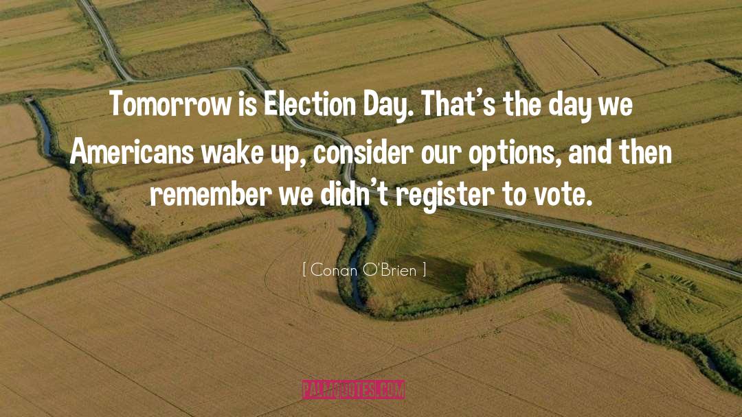 Certifying Election quotes by Conan O'Brien
