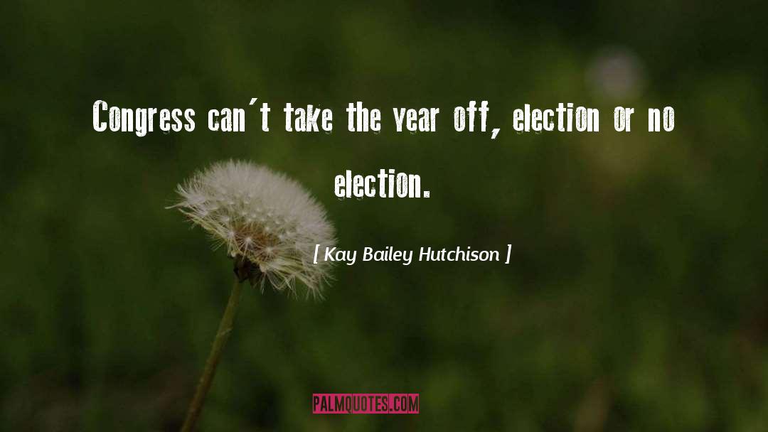 Certifying Election quotes by Kay Bailey Hutchison